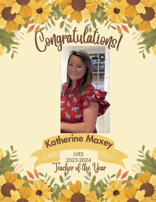 Congratulations! Katherine Maxey LVES 2023-2024 Teacher of the Year. Photo of Katherine Maxey with Sunflower boarder